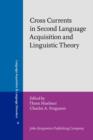 Image for Cross Currents in Second Language Acquisition and Linguistic Theory