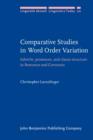 Image for Comparative Studies in Word Order Variation: Adverbs, pronouns, and clause structure in Romance and Germanic