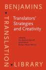 Image for Translators&#39; strategies and creativity: selected papers from the 9th International Conference on Translation and Interpreting, Prague, September, 1995 : in honor of Jiri Levy and Anton Popovic