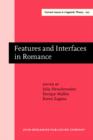 Image for Features and Interfaces in Romance: Essays in honor of Heles Contreras