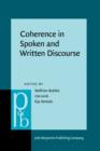Image for Coherence in Spoken and Written Discourse: How to create it and how to describe it. Selected papers from the International Workshop on Coherence, Augsburg, 24-27 April 1997