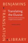Image for Translating the Elusive: Marked word order and subjectivity in English-German translation