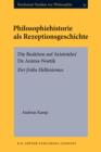 Image for Philosophiehistorie als Rezeptionsgeschichte: Die Reaktion auf Aristoteles&#39; De Anima-Noetik. Der fruhe Hellenismus