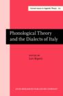 Image for Phonological theory and the dialects of Italy : v. 212