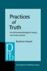 Image for Practices of Truth: An ethnomethodological inquiry into Arab contexts : 214