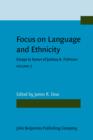 Image for Focus on Language and Ethnicity: Essays in honor of Joshua A. Fishman. Volume 2 : v. 2,