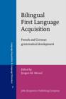 Image for Bilingual First Language Acquisition: French and German grammatical development