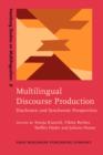 Image for Multilingual discourse production: diachronic and synchronic perspectives