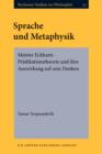 Image for Sprache und Metaphysik: Meister Eckharts Pradikationstheorie und ihre Auswirkung auf sein Denken : Bd. 52