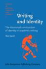 Image for Writing and Identity: The discoursal construction of identity in academic writing