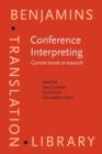 Image for Conference interpreting: current trends in research : proceedings of the International Conference on Interpreting - What Do We Know and How? (Turku, August 25-27, 1994) : v. 23