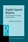 Image for English Speech Rhythm: Form and function in everyday verbal interaction