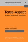 Image for Tense-Aspect: Between semantics &amp; pragmatics