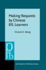 Image for Making requests by Chinese EFL learners