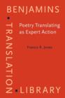 Image for Poetry translating as expert action: processes, priorities and networks