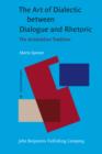 Image for The art of dialectic between dialogue and rhetoric: the Aristotelian tradition