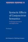 Image for Syntactic effects of conjunctivist semantics: unifying movement and adjunction