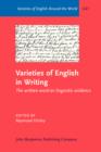 Image for Varieties of English in writing: the written word as linguistic evidence