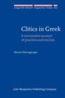 Image for Clitics in Greek: a minimalist account of proclisis and enclisis