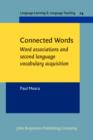 Image for Connected words: word associations and second language vocabulary acquisition