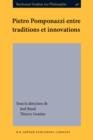 Image for Pietro Pomponazzi entre traditions et innovations