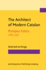 Image for The architect of modern Catalan: selected writings