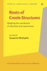 Image for Roots of Creole Structures: Weighing the contribution of substrates and superstrates
