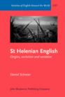 Image for St. Helenian English: origins, evolution and variation