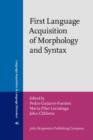 Image for First language acquisition of morphology and syntax: perspectives across languages and learners