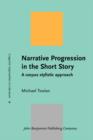 Image for Narrative progression in the short story: a corpus stylistic approach