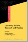 Image for Dictionary visions, research and practice: selected papers from the 12th International Symposium on Lexicography, Copenhagen, 2004