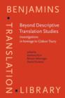 Image for Beyond descriptive translation studies: investigations in homage to Gideon Toury