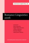 Image for Romance linguistics 2006: selected papers from the 36th Linguistic Symposium on Romance Languages (LSRF) : New Brunswick, March-April 2006
