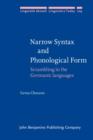 Image for Narrow syntax and phonological form: scrambling in the Germanic languages