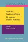 Image for Goals for academic writing: ESL students and their instructors