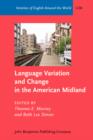 Image for Language Variation and Change in the American Midland: A New Look at &#39;Heartland&#39; English