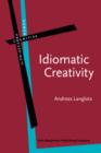 Image for Idiomatic creativity: a cognitive-linguistic model of idiom-representation and idiom-variation in English