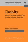 Image for Clusivity: Typology and case studies of the inclusive-exclusive distinction