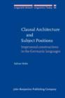 Image for Clausal architecture and subject positions: impersonal constructions in the Germanic languages