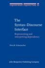 Image for The syntax-discourse interface: representing and interpreting dependency