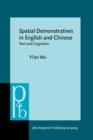 Image for Spatial Demonstratives in English and Chinese: Text and Cognition