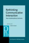 Image for Rethinking communicative interaction: new interdisciplinary horizons