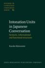 Image for Intonation Units in Japanese Conversation: Syntactic, informational and functional structures : 65