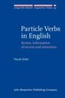 Image for Particle Verbs in English: Syntax, information structure and intonation