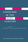 Image for Language in the Twenty-First Century: Selected papers of the millennial conferences of the Center for Research and Documentation on World Language Problems, held at the University of Hartford and Yale University
