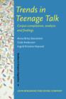 Image for Trends in Teenage Talk: Corpus compilation, analysis and findings