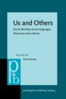 Image for Us and Others: Social identities across languages, discourses and cultures : 98