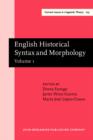 Image for English Historical Syntax and Morphology: Selected papers from 11 ICEHL, Santiago de Compostela, 7-11 September 2000. Volume 1