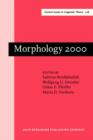 Image for Morphology 2000: Selected papers from the 9th Morphology Meeting, Vienna, 24-28 February 2000