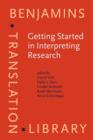 Image for Getting started in interpreting research: methodological reflections, personal accounts and advice for beginners